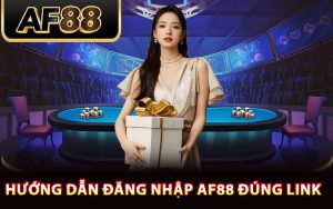 Hướng dẫn đăng nhập AF88 đúng link